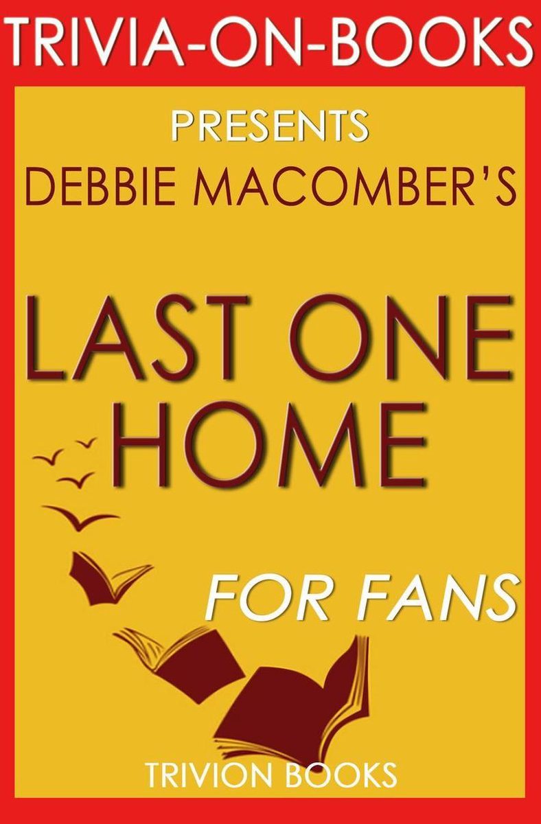 Dernier à la maison par Debbie Macomber (trivia-on-books)