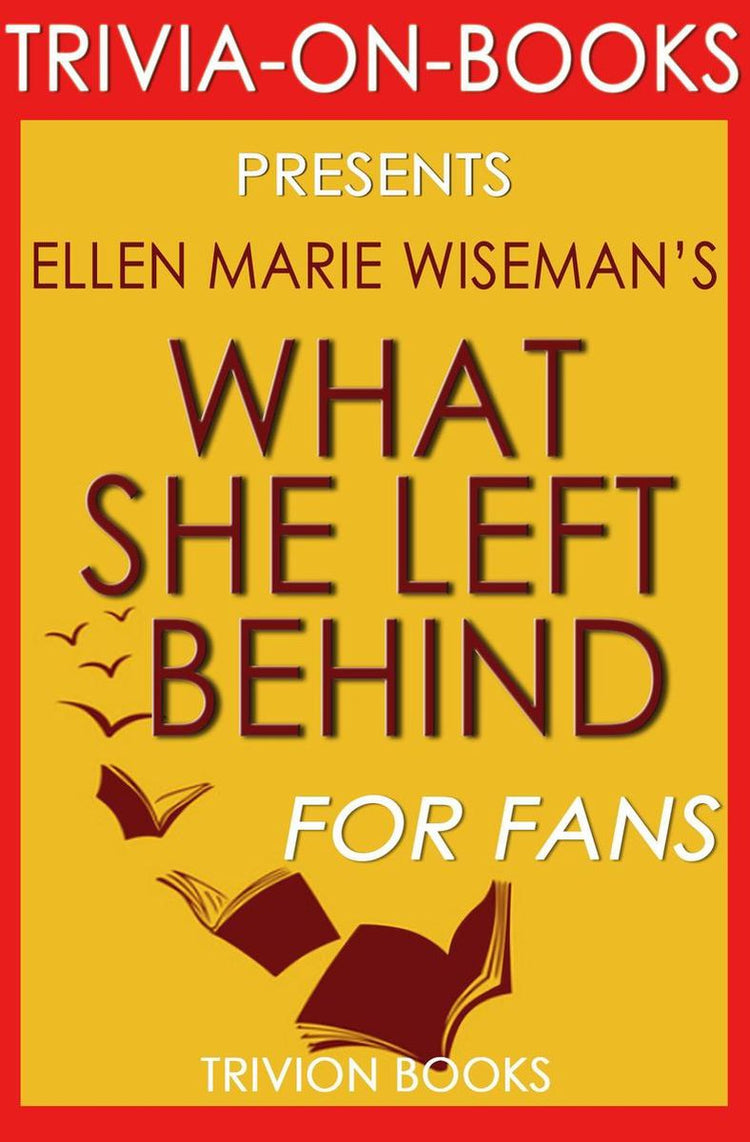 Trivia : ce qu'elle a laissé derrière elle : par ellen marie wiseman (trivia-on-books)