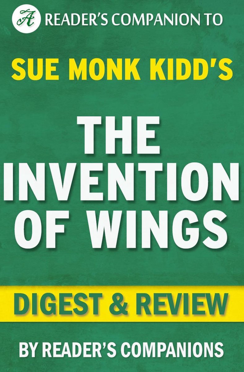 L'invention des ailes par Sue Monk Kidd, revue du roman digest