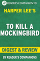 Pour tuer un oiseau moqueur : par Harper Lee Digest Review