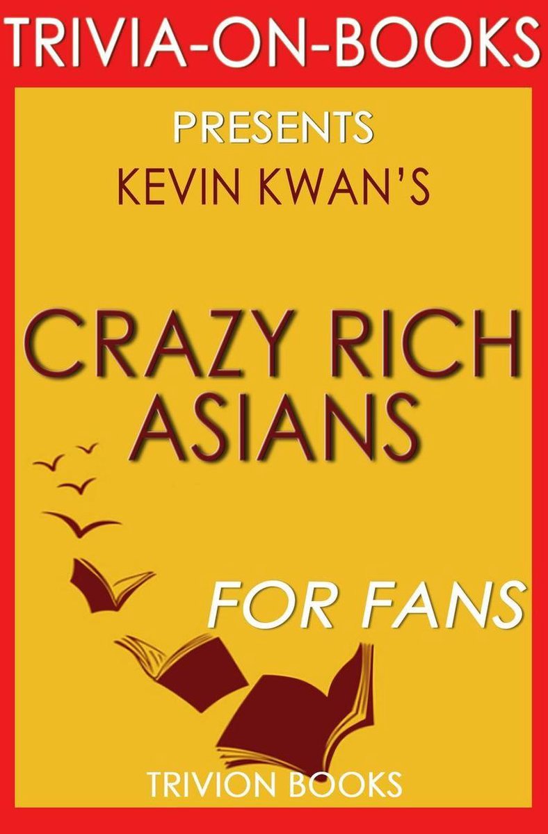 Asiatiques riches et fous par Kevin Kwan (trivia-on-books)