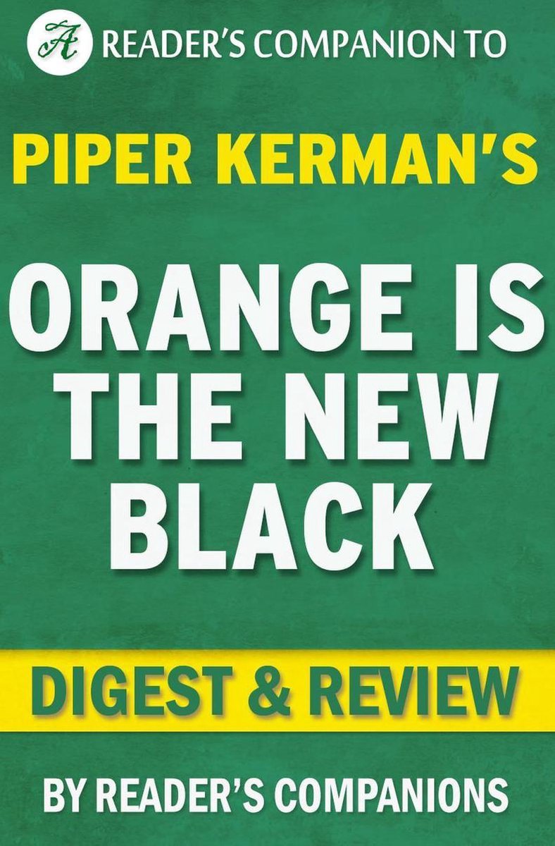 Orange est le nouveau noir par Piper Kerman Digest Review