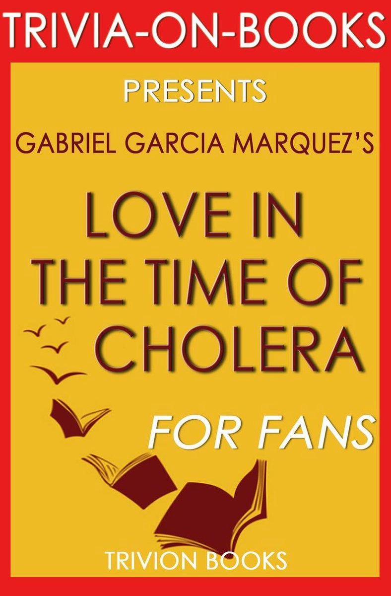 Trivia-on-books - l'amour au temps du choléra par Gabriel Garcia Marquez (trivia-on-book)