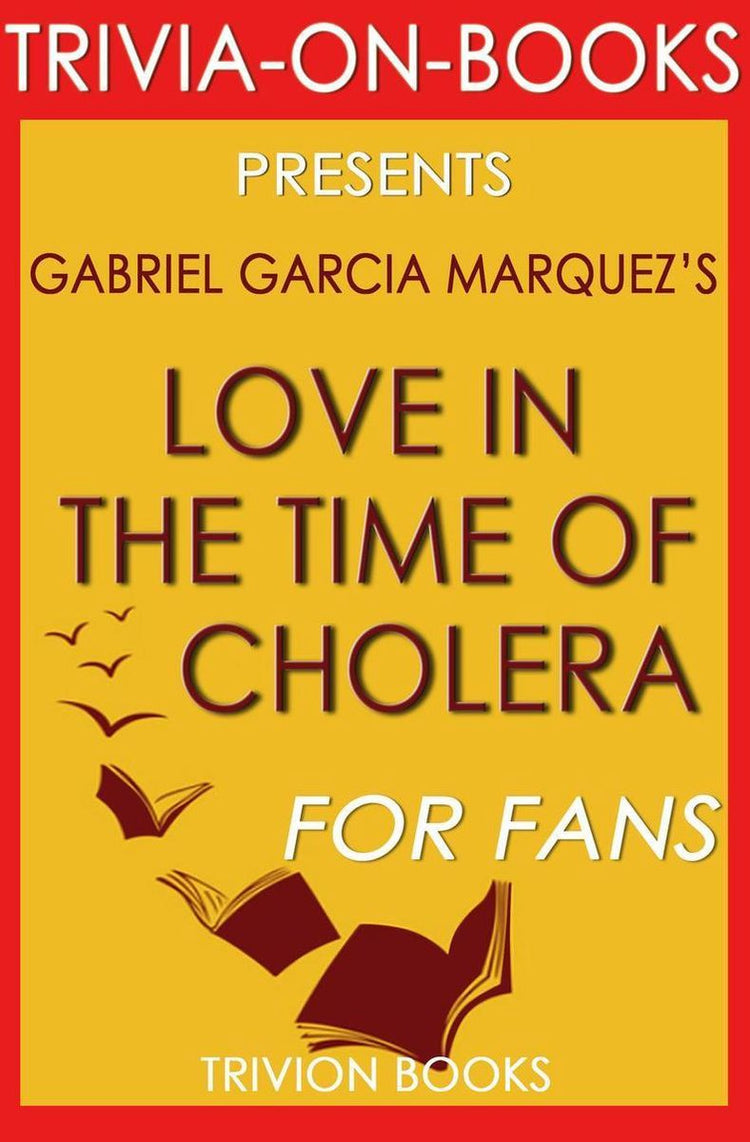 Trivia-on-books - l'amour au temps du choléra par Gabriel Garcia Marquez (trivia-on-book)