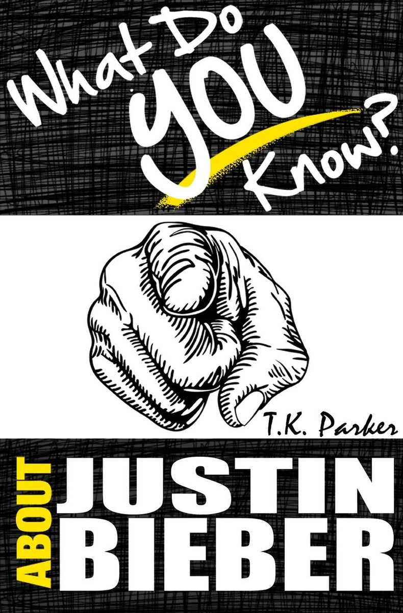 Que savez-vous de Justin Bieber ? le livre de jeu-questionnaire non autorisé sur les faits de Justin Bieber