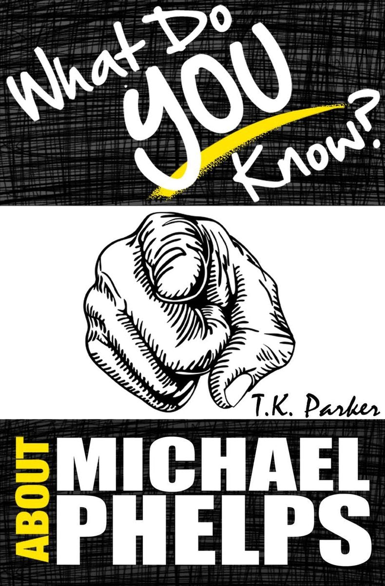 Que savez-vous de Michael Phelps ? le livre de jeu-questionnaire non autorisé sur les faits de Michael Phelps