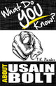 Que sais-tu d'Usain Bolt ? le livre de jeu-questionnaire non autorisé sur les faits d'Usain Bolt