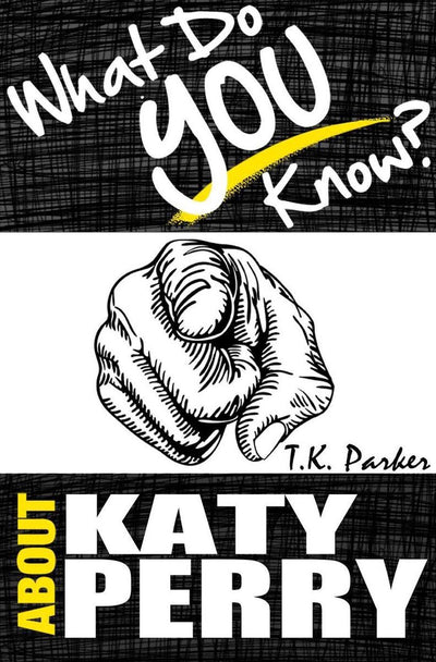 Ty, que sais-tu de Ka Perry ? - le livre de jeu-questionnaire non autorisé sur les faits de Ka Perry