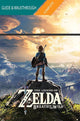 La légende de Zelda Breath of the Wild : le guide complet pas à pas
