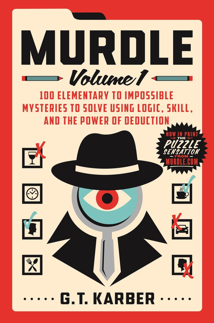 St Martin's Murdle - volume 1 - 100 mystères à résoudre en utilisant la logique, l'habileté et le pouvoir de déduction