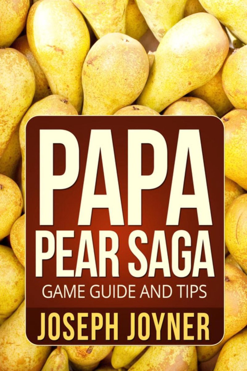 Guide et astuces du jeu Papa Pear Saga