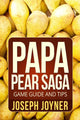 Guide et astuces du jeu Papa Pear Saga