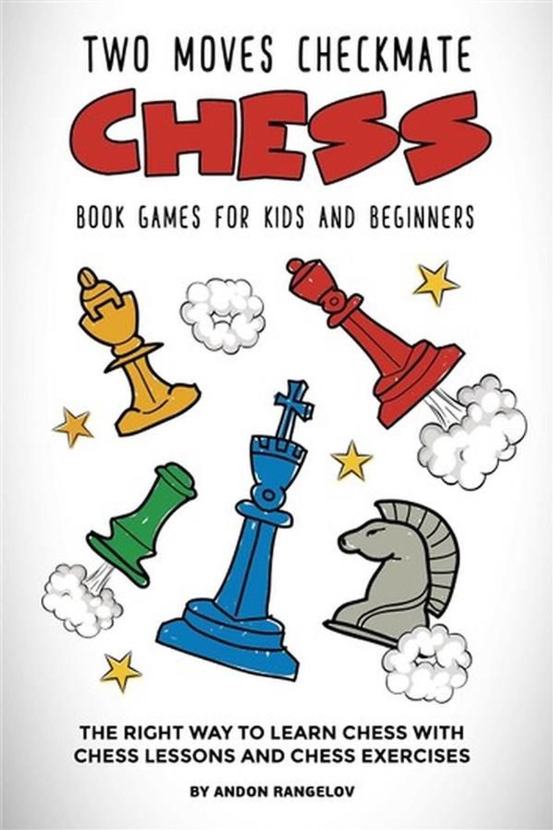 Puzzles d'échecs pour enfants et adolescents 1 - Jeux d'échecs en deux mouvements pour enfants et débutants