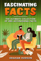 Faits fascinants, la collection ultime de 885 faits étonnants