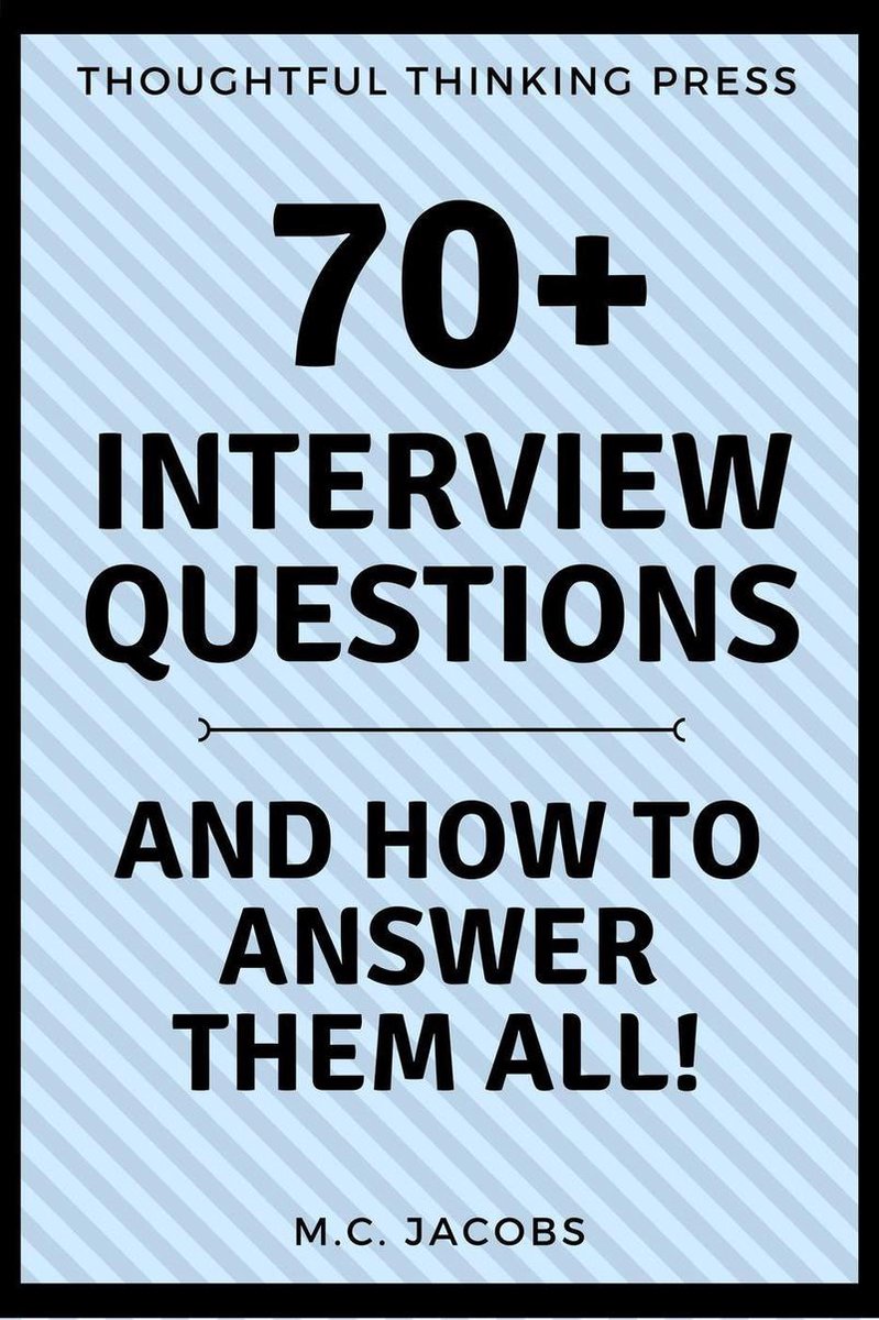 Plus de 70 questions d'entretien et comment y répondre