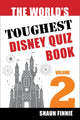 Disney the world's toughest quiz book: volume 2
