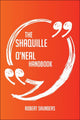 Le manuel de Shaquille O'neal - tout ce que vous devez savoir sur Shaquille O'neal