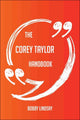 Le manuel de Corey Taylor – tout ce que vous devez savoir sur Corey Taylor
