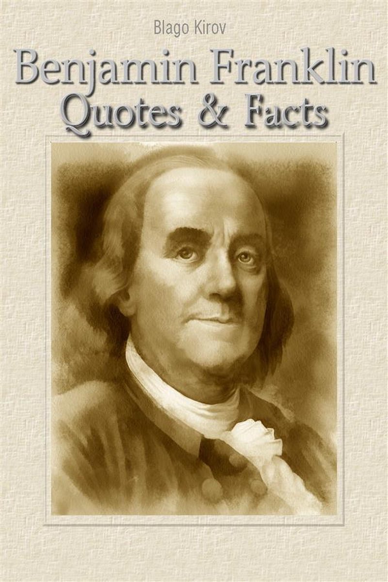 Benjamin Franklin : citations faits