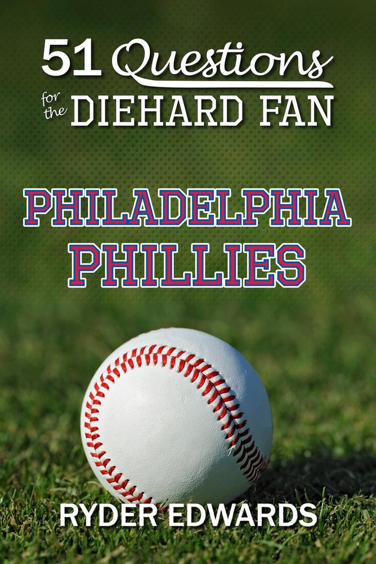 51 questions pour les fans inconditionnels : Phillies de Philadelphie