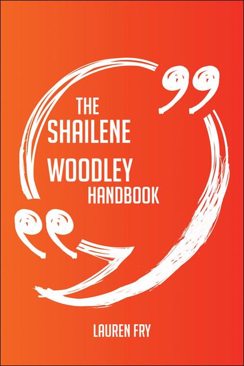 Le manuel de Shailene Woodley – tout ce que vous devez savoir sur Shailene Woodley