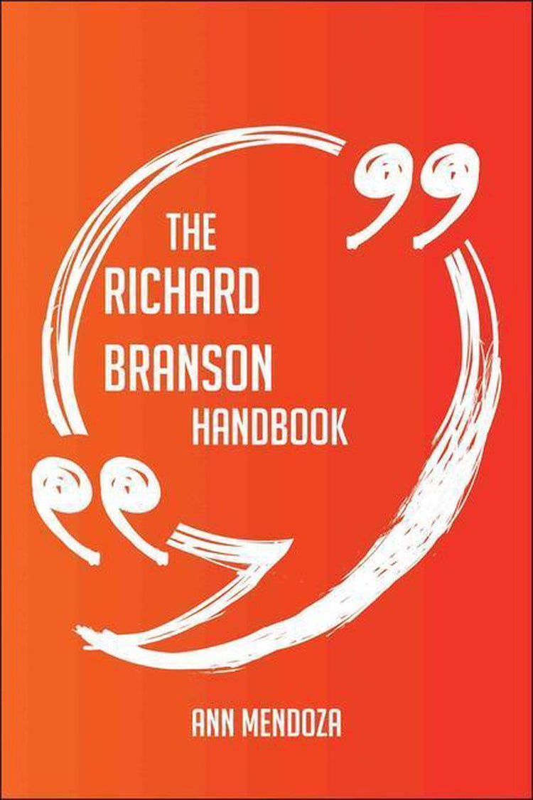 Le manuel de Richard Branson - tout ce que vous devez savoir sur Richard Branson