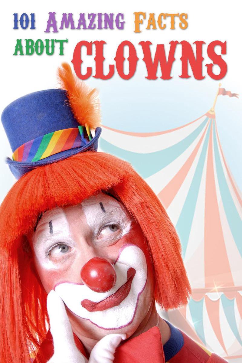 101 faits étonnants sur les clowns