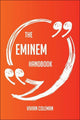 Le manuel d'Eminem - tout ce que vous devez savoir sur Eminem
