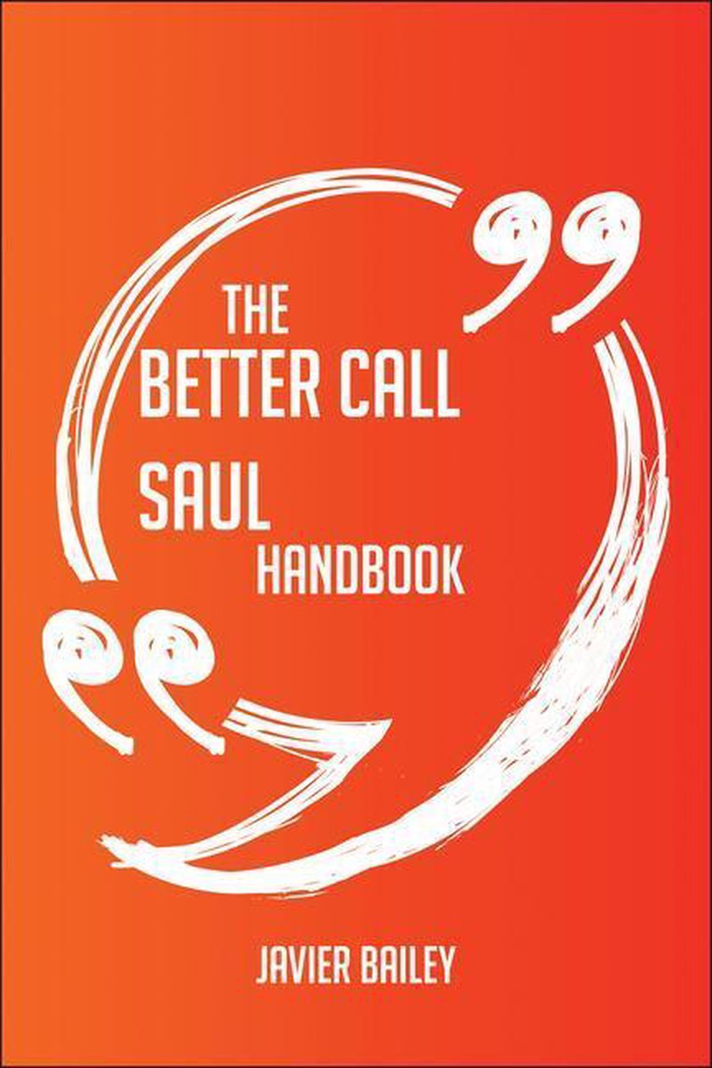 Le manuel de Better Call Saul - tout ce que vous devez savoir sur Better Call Saul