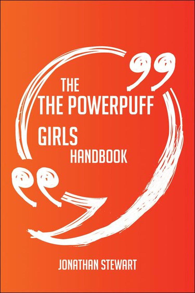 Le manuel des Powerpuff Girls – tout ce que vous devez savoir sur les Powerpuff Girls