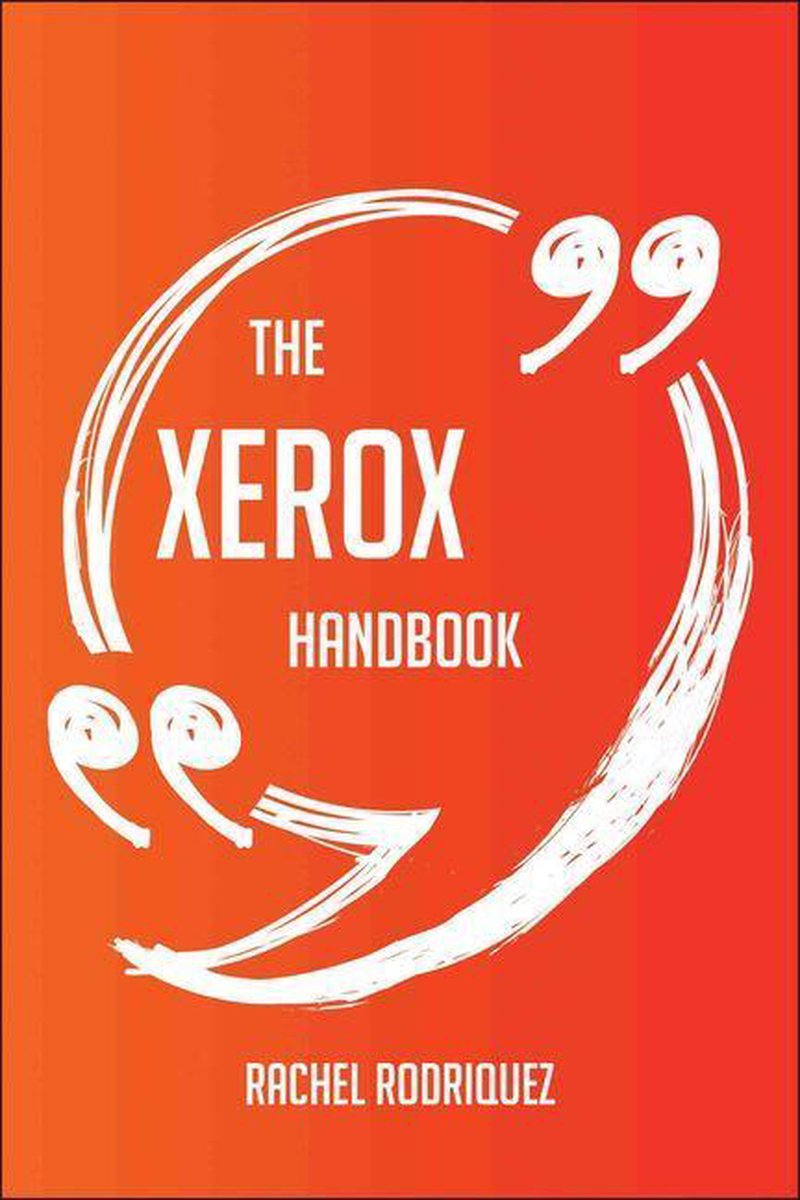 Le manuel de Xerox – tout ce que vous devez savoir sur Xerox