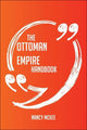 Le Manuel de l'Empire Ottoman - tout ce que vous devez savoir sur l'Empire Ottoman