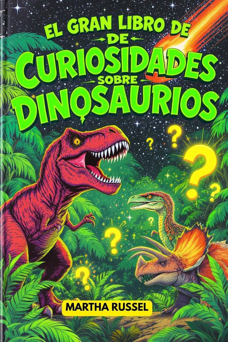 Le grand livre de curiosités sur les dinosaures !