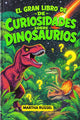 Le grand livre de curiosités sur les dinosaures !