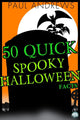 50 faits rapides et effrayants sur Halloween