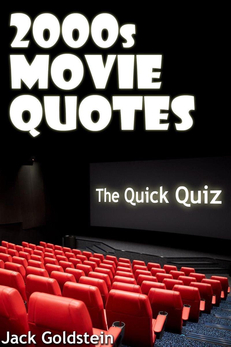 Citations de films des années 2000 : le livre de quiz ultime