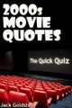 Citations de films des années 2000 : le livre de quiz ultime