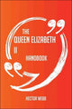 Le manuel de la reine Elizabeth II - tout ce que vous devez savoir sur la reine Elizabeth II