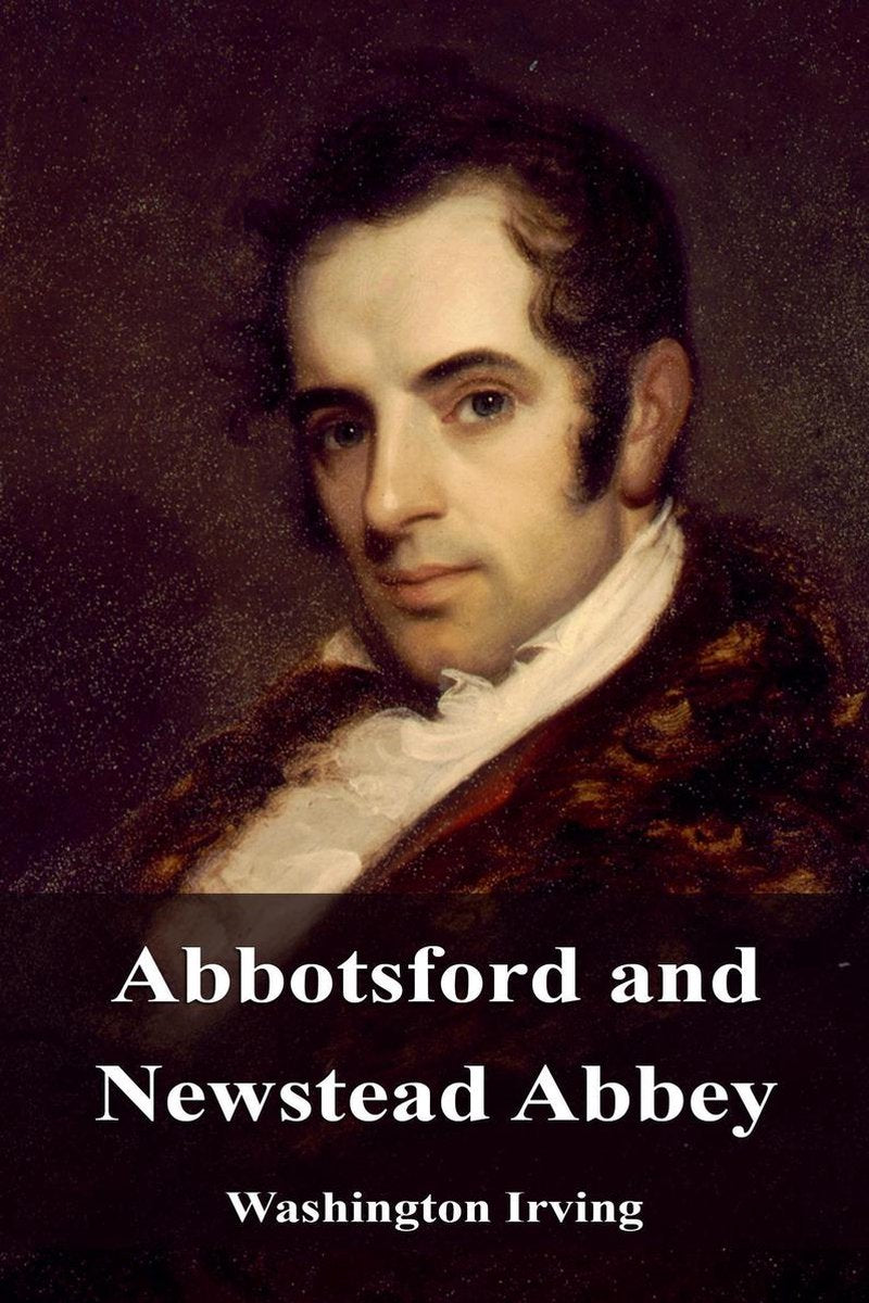 Abbotsford et l'abbaye de Newstead