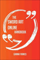 Le manuel en ligne de l'art de l'épée - tout ce que vous devez savoir sur l'art de l'épée en ligne