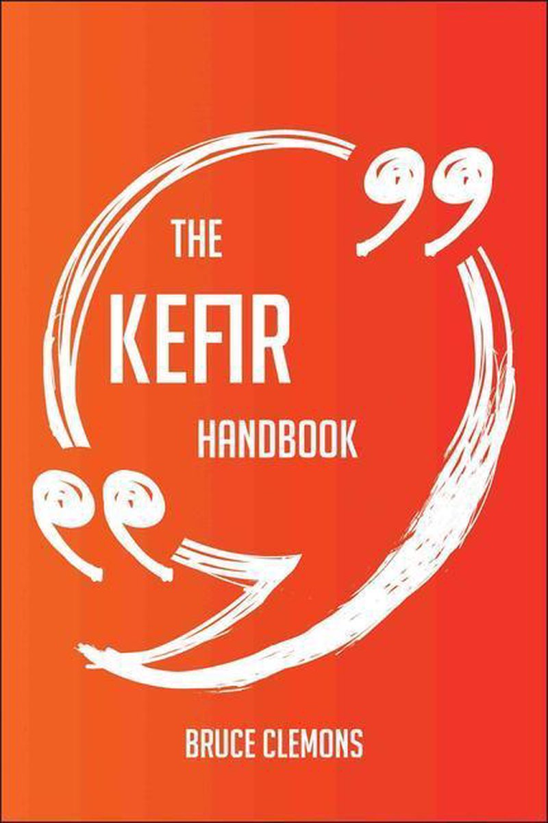Le manuel du kéfir – tout ce que vous devez savoir sur le kéfir