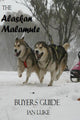 Guide d'achat de chien 1 - le malamute d'Alaska - un guide d'achat