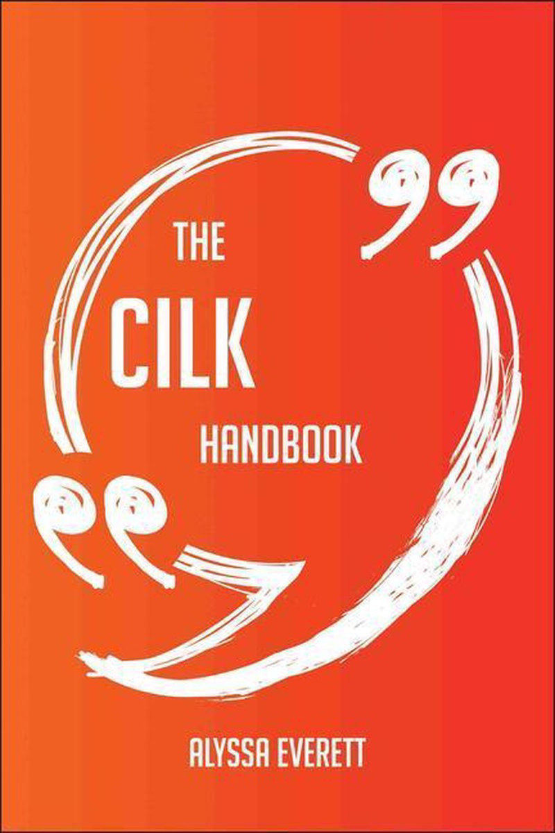 Le manuel cilk - tout ce que vous devez savoir sur cilk