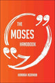 Le manuel de Moïse – tout ce que vous devez savoir sur Moïse