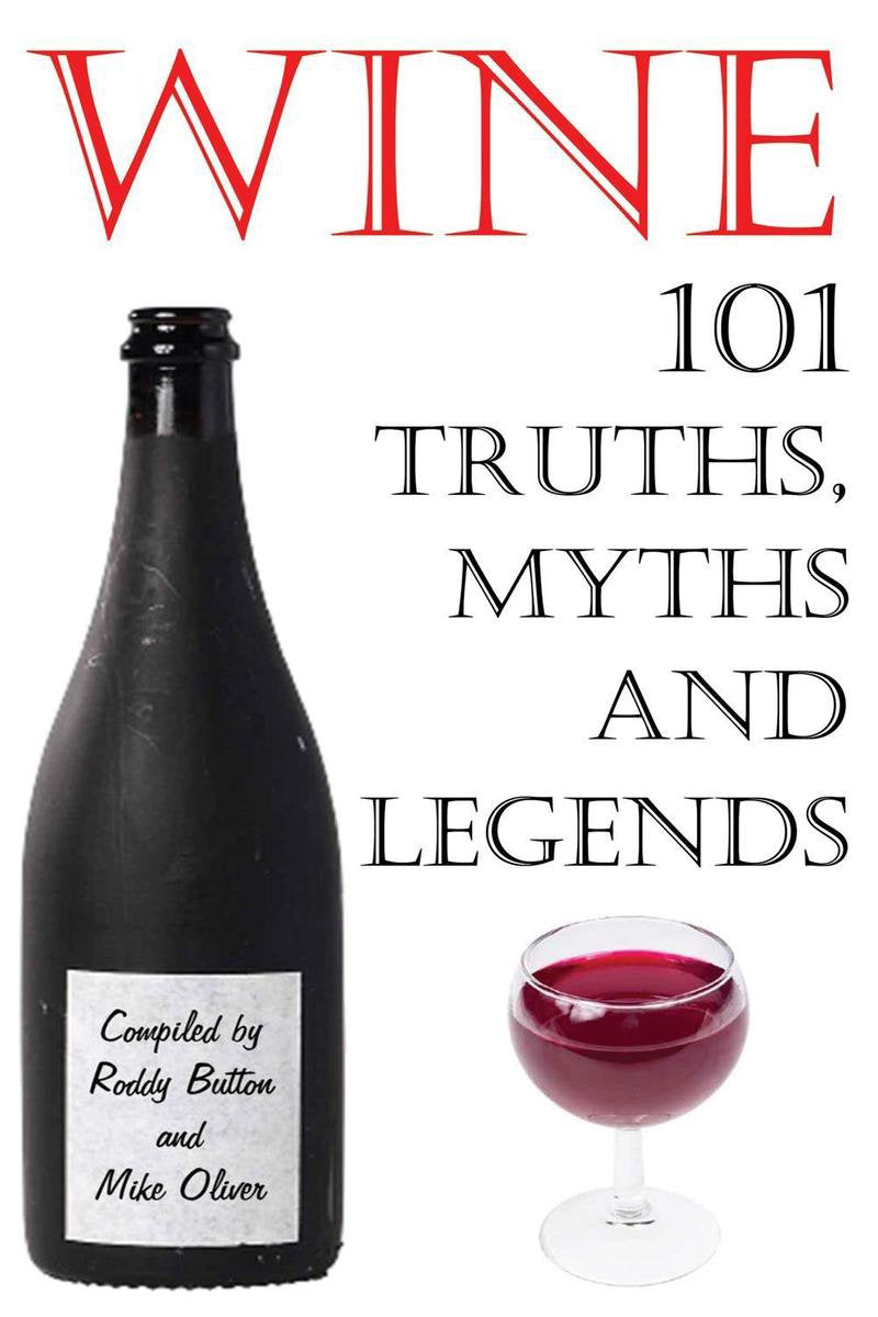 Vin - 101 vérités, mythes et légendes