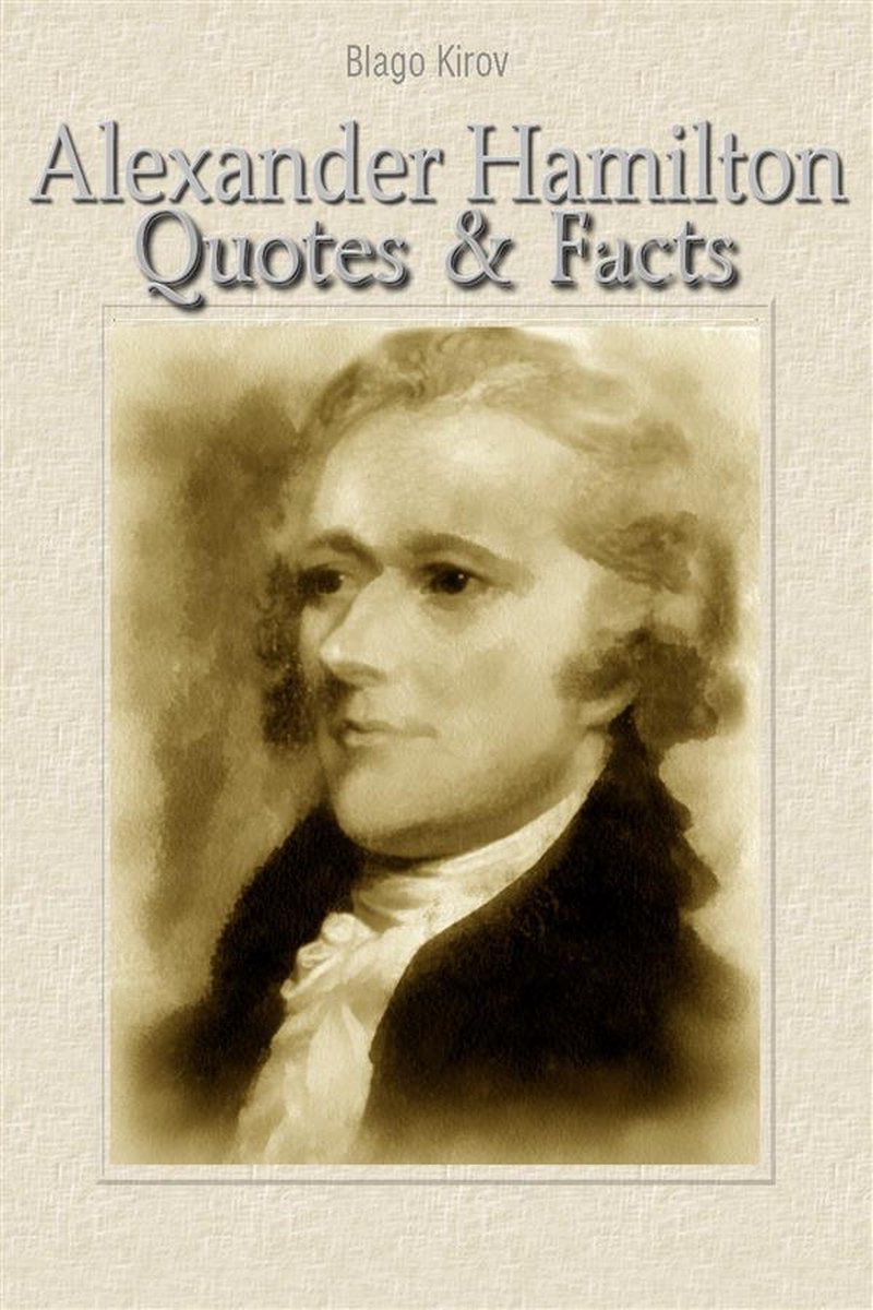 Alexander Hamilton : citations faits