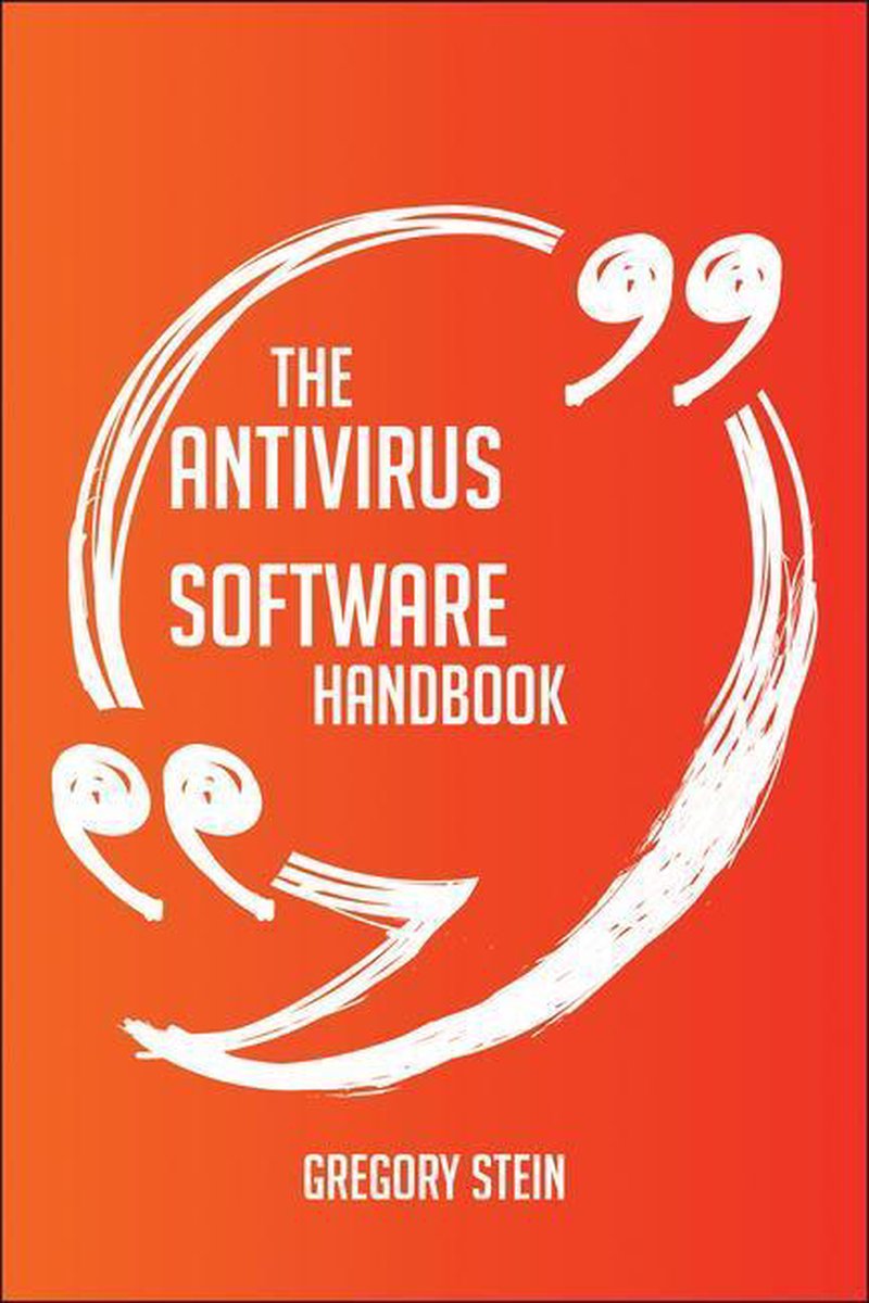 Le manuel du logiciel antivirus : tout ce que vous devez savoir sur les logiciels antivirus
