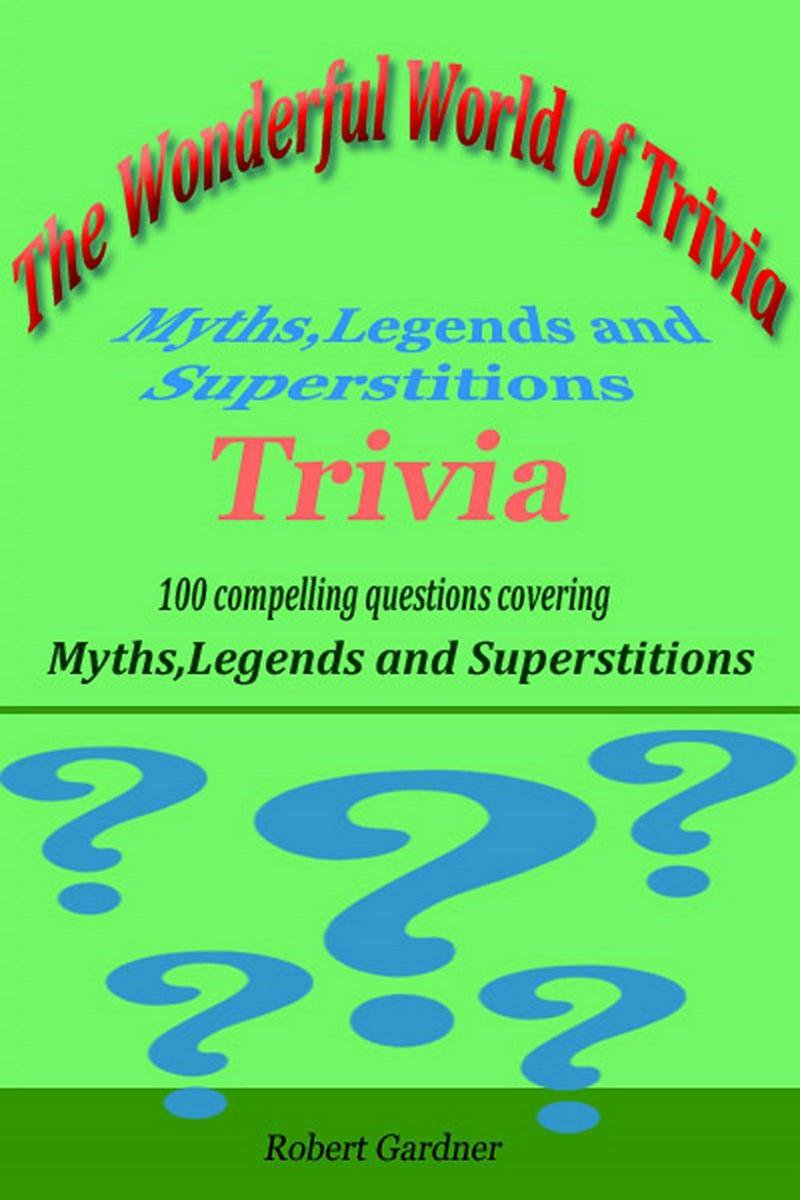 Le monde merveilleux des quiz – mythes, légendes et superstitions