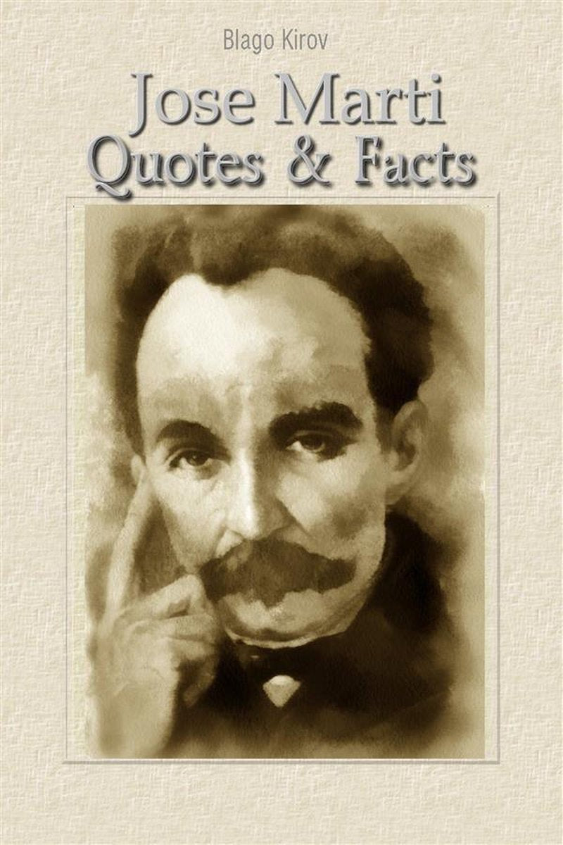 Jose Marti : citations faits