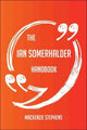 Le manuel de Ian Somerhalder – tout ce que vous devez savoir sur Ian Somerhalder